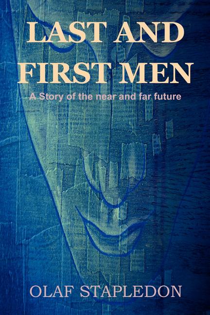 Omslaget til First and Last Men er ei teikning av eit ansikt som går i eitt med bakgrunnen, som er blå.